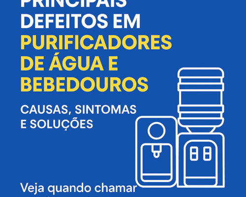 Principais defeitos em purificadores de água e bebedouros: causas, sintomas e soluções